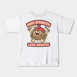 More Spaghetti - Less Upsetti Kids T-Shirt